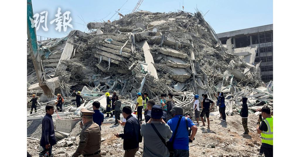 緬甸地震｜泰國曼谷30層高大樓倒塌　最少3人死亡