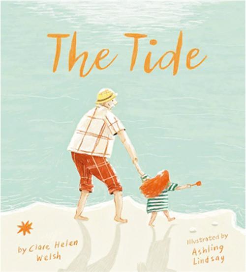 The Tide——作者：Clare Helen Welsh 繪者：Ashling Lindsay 出版社：Tiger Tales（網上圖片）